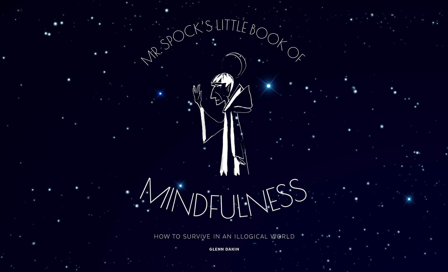 Mr Spock's Little Book of Mindfulness by Glenn Dakin: 9781858759531